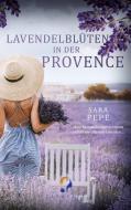 Lavendelblüten in der Provence di Sara Pepe edito da Books on Demand