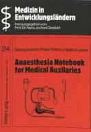 Anaesthesia Notebook for Medical Auxiliaries di Georg Kamm, Peter Witton, Lweno Hatibu edito da Lang, Peter GmbH