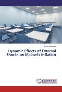Dynamic Effects of External Shocks on Malawi's inflation di Owen Maganga edito da LAP Lambert Academic Publishing