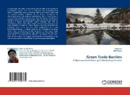 Green Trade Barriers di Fang Liu, Bill Peters edito da LAP Lambert Acad. Publ.