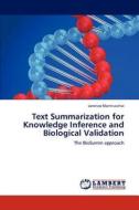Text Summarization for Knowledge Inference and Biological Validation di Lorenzo Montrucchio edito da LAP Lambert Academic Publishing
