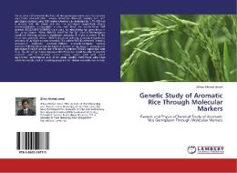 Genetic Study of Aromatic Rice Through Molecular Markers di Zilhas Ahmed Jewel edito da LAP Lambert Academic Publishing