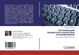 Optimizatsiya Protsessov V Logistike Skladirovaniya di Grigorenko Valeriy edito da Lap Lambert Academic Publishing
