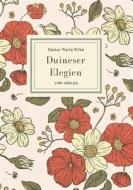 Rainer Maria Rilke: Duineser Elegien. Vollständige Neuausgabe di Rainer Maria Rilke edito da LIWI Literatur- und Wissenschaftsverlag