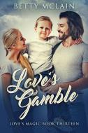Love's Gamble di Betty McLain edito da Next Chapter
