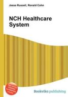 Nch Healthcare System edito da Book On Demand Ltd.