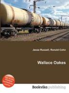 Wallace Oakes edito da Book On Demand Ltd.