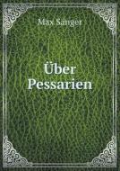 Uber Pessarien di Max Sanger edito da Book On Demand Ltd.