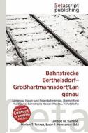 Bahnstrecke Berthelsdorf-Grosshartmannsdorf/Langenau edito da Betascript Publishing