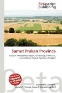 Samut Prakan Province edito da Betascript Publishing