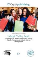 Lehigh Valley Mall edito da Crypt Publishing