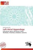 Left Atrial Appendage edito da Flu Press