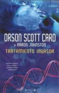 Tratamiento Invasor di Orson Scott Card, Aaron Johnston edito da Ediciones B