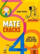 Matecracks 4 Anos: Para Ser Un Buen Matematico di Angel Alsina edito da COMBEL EDICIONES EDIT ESIN