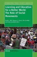 Learning and Education for a Better World: The Role of Social Movements edito da SENSE PUBL