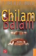 Libro de Los Libros de Chilam Balam di Fondo de Cultura Enconimica Us, Varios edito da Fondo de Cultura Economica USA