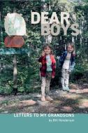 Dear Boys di Bill Henderson edito da Pushcart Press