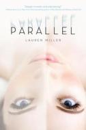 Parallel di Lauren Miller edito da HARPERCOLLINS