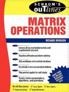 Schaum's Outline of Matrix Operations di Richard Bronson, Bronson Richard edito da McGraw-Hill
