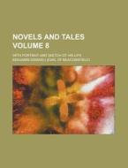 Novels And Tales (1900) di Benjamin Disraeli edito da General Books Llc