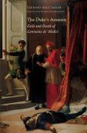 The Duke`s Assassin - Exile and Death of Lorenzino de` Medici di Stefano Dall`aglio edito da Yale University Press