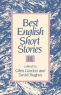 Best English Short Stories III di Giles Gordon, David Hughes edito da W W NORTON & CO