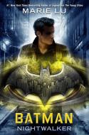 Batman: Nightwalker di Marie Lu edito da RANDOM HOUSE