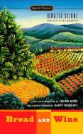 Bread and Wine di Ignazio Silone edito da Penguin Publishing Group