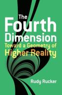 The Fourth Dimension: Toward a Geometry of Higher Reality di Rudy Rucker edito da Dover Publications Inc.