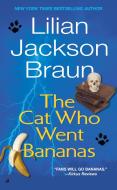 The Cat Who Went Bananas di Lilian Jackson Braun edito da JOVE