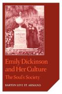 Emily Dickinson and Her Culture di St Armand Barton Levi, Barton L. St Armand, Barton Levi St Armand edito da Cambridge University Press