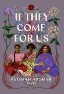 If They Come For Us di Fatimah Asghar edito da Random House Usa Inc