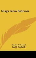 Songs from Bohemia di Daniel O'Connell edito da Kessinger Publishing