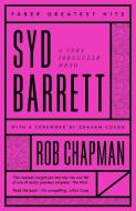 Syd Barrett di Rob Chapman edito da Faber & Faber