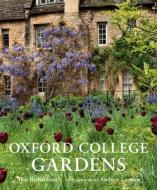 Oxford College Gardens di Tim Richardson edito da White Lion Publishing
