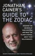 Jonathan Cainer's Guide To The Zodiac di Jonathan Cainer edito da Little, Brown Book Group