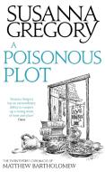 A Poisonous Plot di Susanna Gregory edito da Little, Brown Book Group