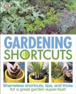 Gardening Shortcuts di Jenny Hendy edito da DK Publishing (Dorling Kindersley)