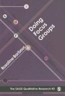 Doing Focus Groups di Rosaline S. Barbour edito da SAGE PUBN