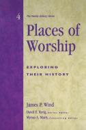 Places of Worship di James P. Wind edito da Altamira Press