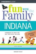 Fun with the Family Indiana di Margaret Gisler edito da Rowman & Littlefield