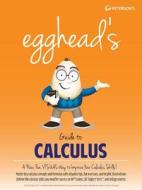 Egghead's Guide to Calculus di Cara Cantarella edito da Peterson Nelnet Co