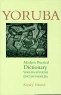 Yoruba-English / English-Yoruba Modern Practical Dictionary di Kayode J. Fakinlede edito da Hippocrene Books Inc.,U.S.