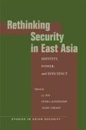 Rethinking Security in East Asia edito da Stanford University Press