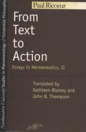 From Text To Action di Paul Ricoeur edito da Northwestern University Press