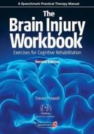 The Brain Injury Workbook di Trevor Powell edito da Taylor & Francis Ltd