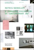 Matrix: Berkeley: A Changing Exhibition of Contemporary Art di Elizabeth Thomas edito da UNIV OF CALIF BERKELEY ART & P