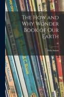 The How and Why Wonder Book of Our Earth; III di Felix Sutton edito da LIGHTNING SOURCE INC