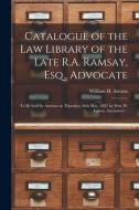 CATALOGUE OF THE LAW LIBRARY OF THE LATE di WILLIAM H. ARNTON F edito da LIGHTNING SOURCE UK LTD