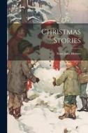 Christmas Stories di Mary Jane Holmes edito da LEGARE STREET PR